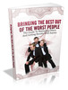 Thumbnail ebook about bringing the best out of the worst people 